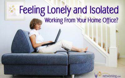 Feeling Lonely and Isolated Working From Your Home Office?