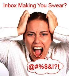 Does Your Email Inbox Make You Swear #%$&! Too???