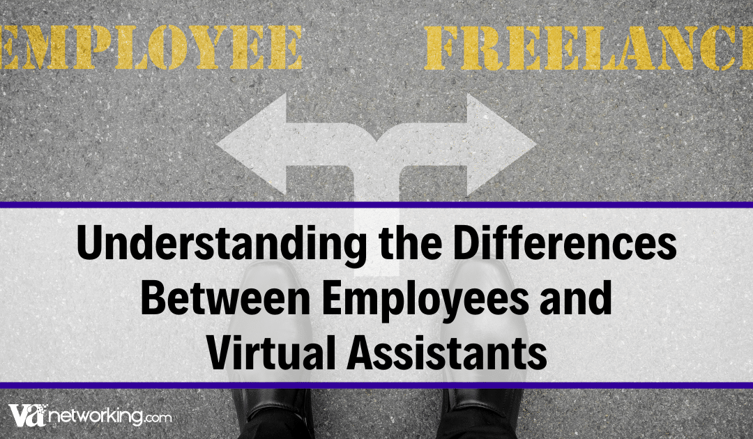 Employees vs. Virtual Assistants – Do You Know the Difference?