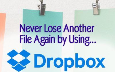 Never Lose Another File Again by Using Dropbox