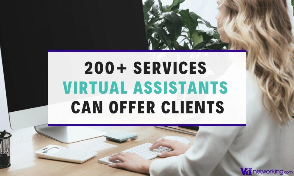 200 Services A Virtual Assistant Can Offer Clients Virtual Assistant Networking Association Vana 